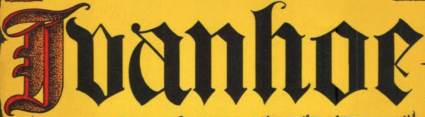 The word Ivanhoe written in a style that resembles old medieval letters. The letter I is colored to resemble copper. The remaining letters are black. The background is yellow.